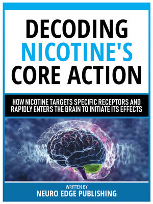 cover image of Decoding Nicotine's Core Action